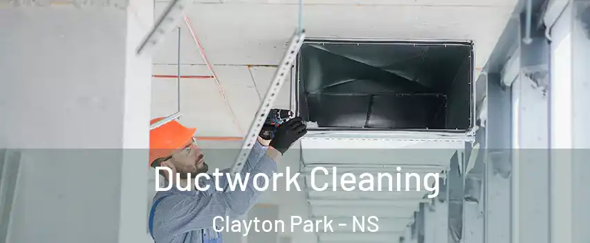  Ductwork Cleaning Clayton Park - NS