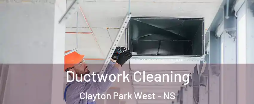  Ductwork Cleaning Clayton Park West - NS