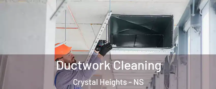  Ductwork Cleaning Crystal Heights - NS