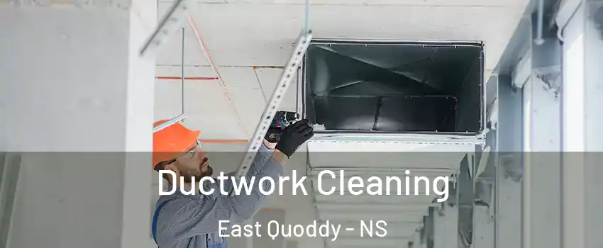 Ductwork Cleaning East Quoddy - NS