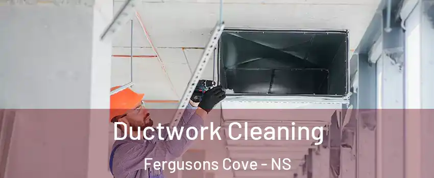  Ductwork Cleaning Fergusons Cove - NS