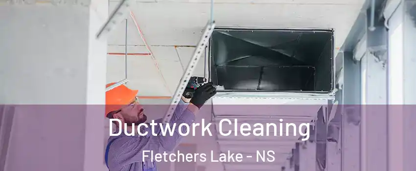  Ductwork Cleaning Fletchers Lake - NS