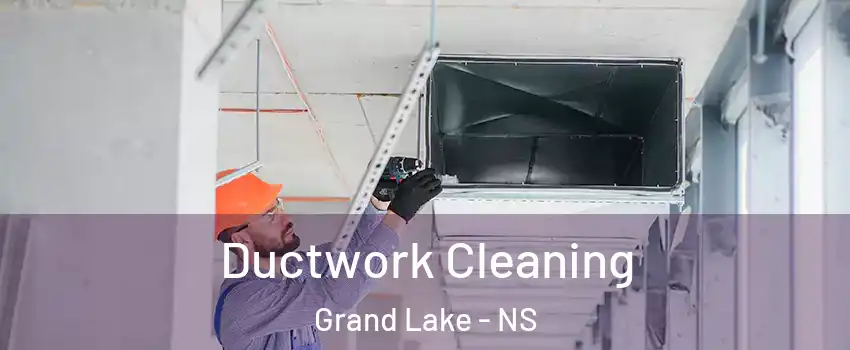  Ductwork Cleaning Grand Lake - NS