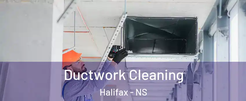  Ductwork Cleaning Halifax - NS