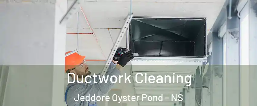  Ductwork Cleaning Jeddore Oyster Pond - NS