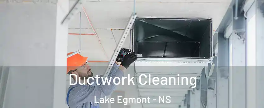  Ductwork Cleaning Lake Egmont - NS
