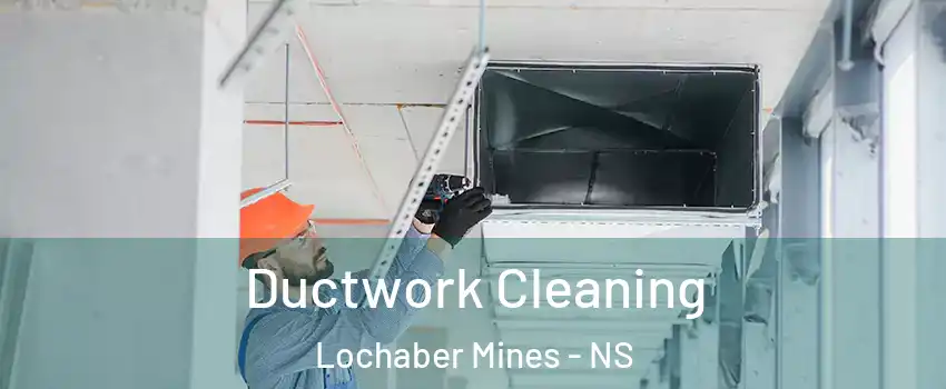  Ductwork Cleaning Lochaber Mines - NS