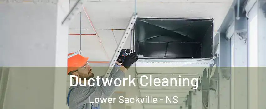  Ductwork Cleaning Lower Sackville - NS