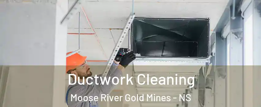  Ductwork Cleaning Moose River Gold Mines - NS