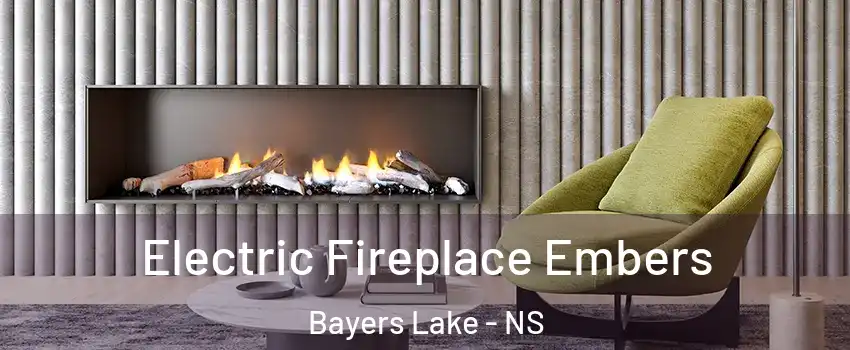  Electric Fireplace Embers Bayers Lake - NS