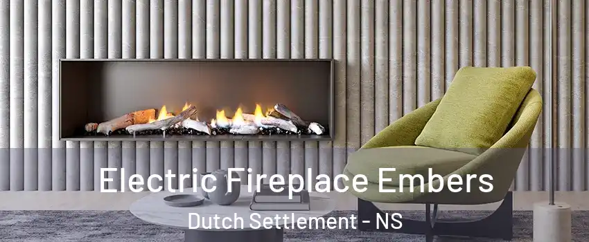  Electric Fireplace Embers Dutch Settlement - NS