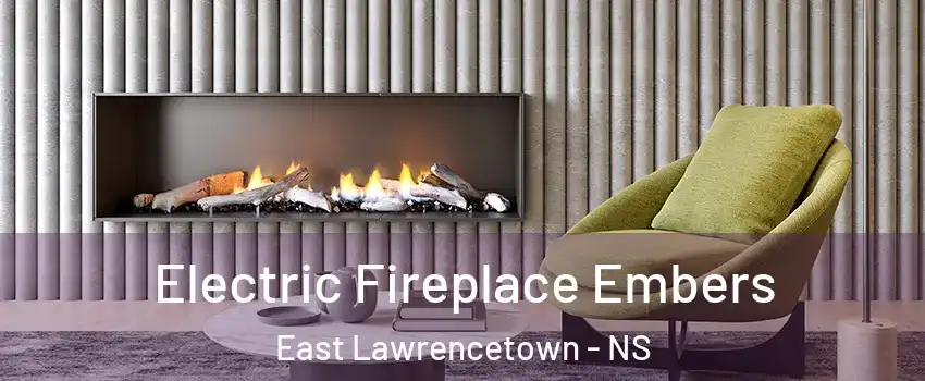  Electric Fireplace Embers East Lawrencetown - NS