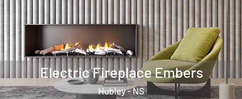  Electric Fireplace Embers Hubley - NS
