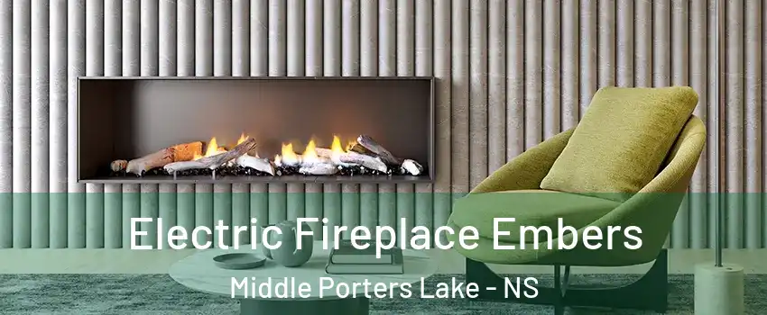  Electric Fireplace Embers Middle Porters Lake - NS
