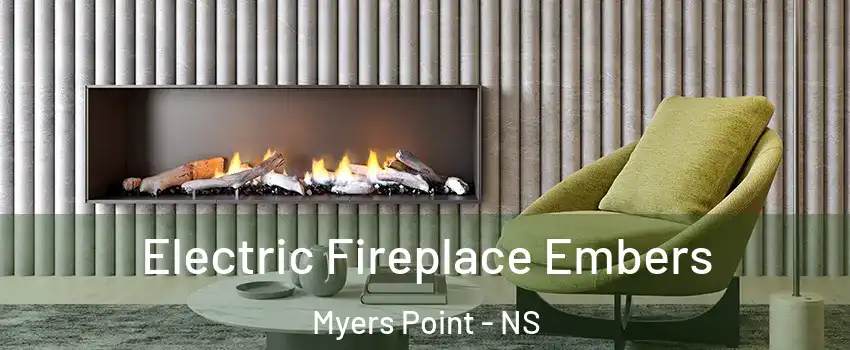  Electric Fireplace Embers Myers Point - NS