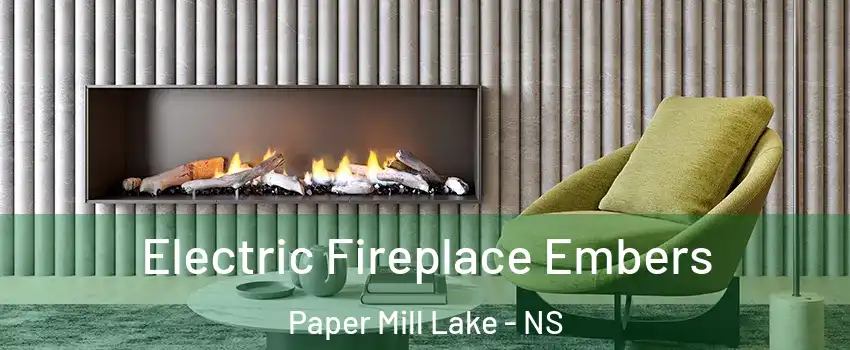  Electric Fireplace Embers Paper Mill Lake - NS