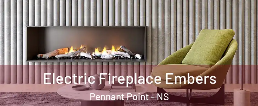  Electric Fireplace Embers Pennant Point - NS