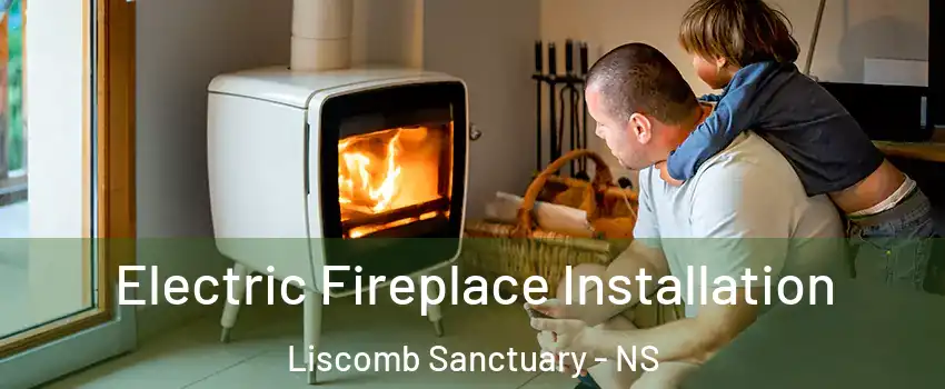  Electric Fireplace Installation Liscomb Sanctuary - NS