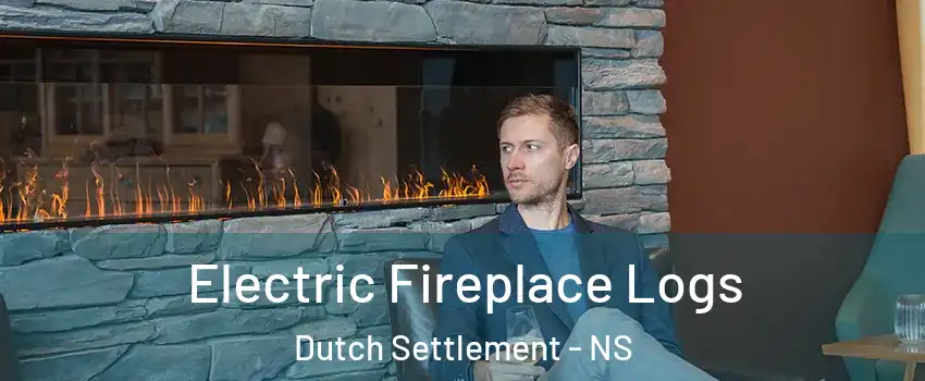Electric Fireplace Logs Dutch Settlement - NS