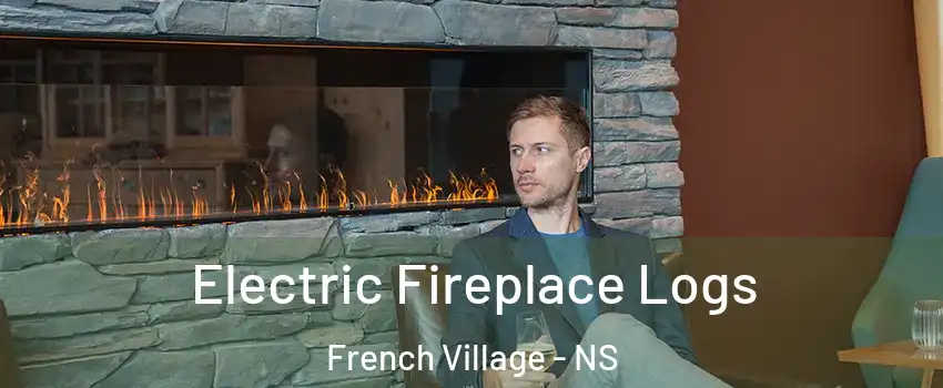 Electric Fireplace Logs French Village - NS