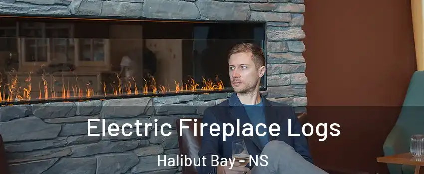  Electric Fireplace Logs Halibut Bay - NS