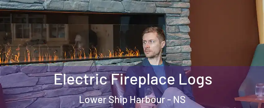 Electric Fireplace Logs Lower Ship Harbour - NS