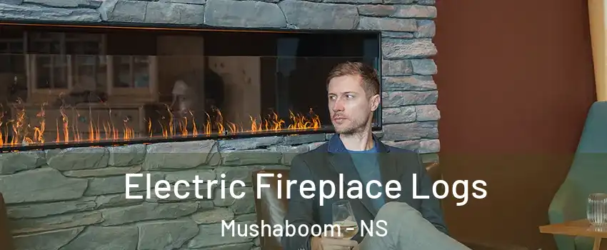  Electric Fireplace Logs Mushaboom - NS