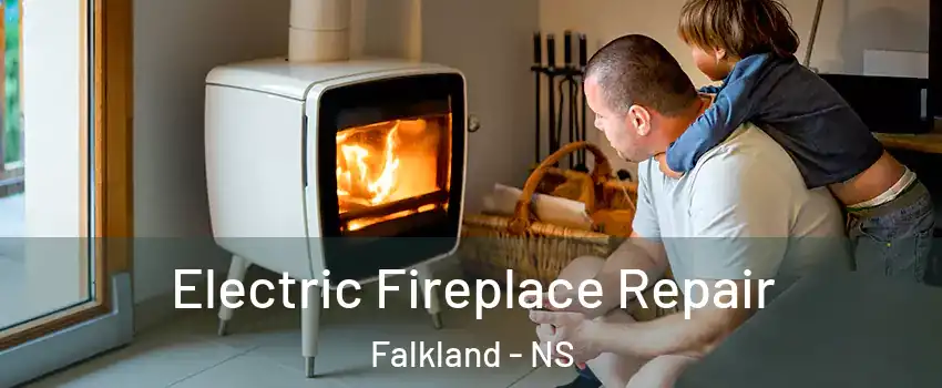  Electric Fireplace Repair Falkland - NS