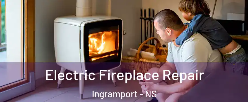  Electric Fireplace Repair Ingramport - NS