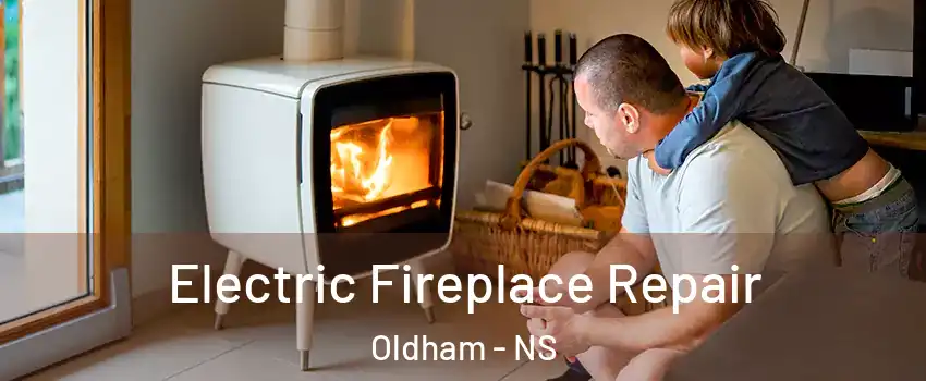  Electric Fireplace Repair Oldham - NS