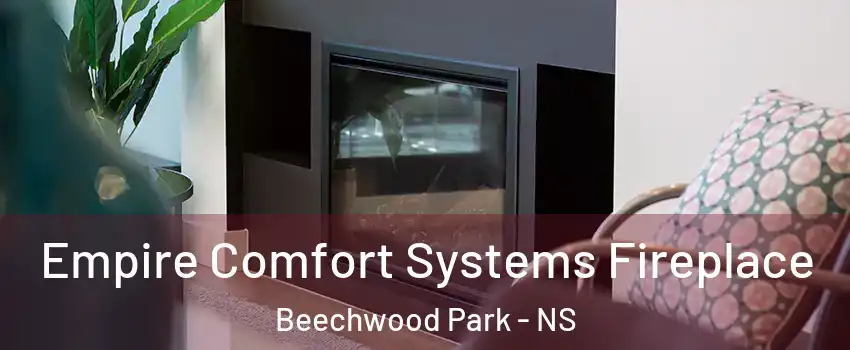  Empire Comfort Systems Fireplace Beechwood Park - NS