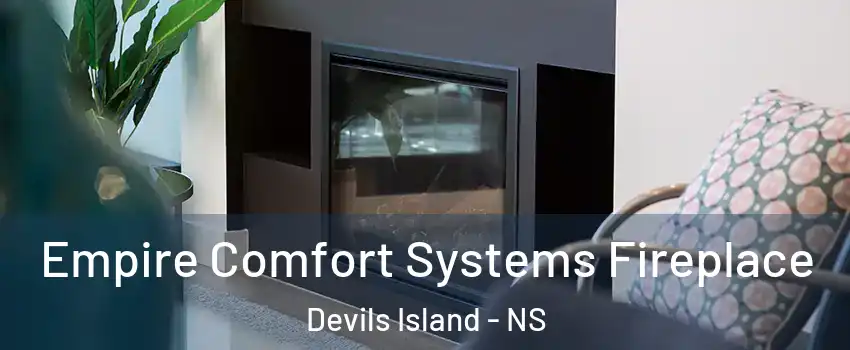  Empire Comfort Systems Fireplace Devils Island - NS