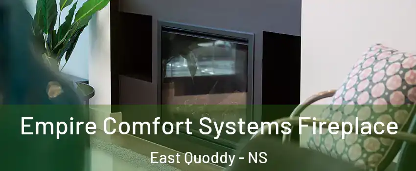 Empire Comfort Systems Fireplace East Quoddy - NS