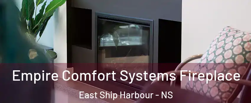  Empire Comfort Systems Fireplace East Ship Harbour - NS