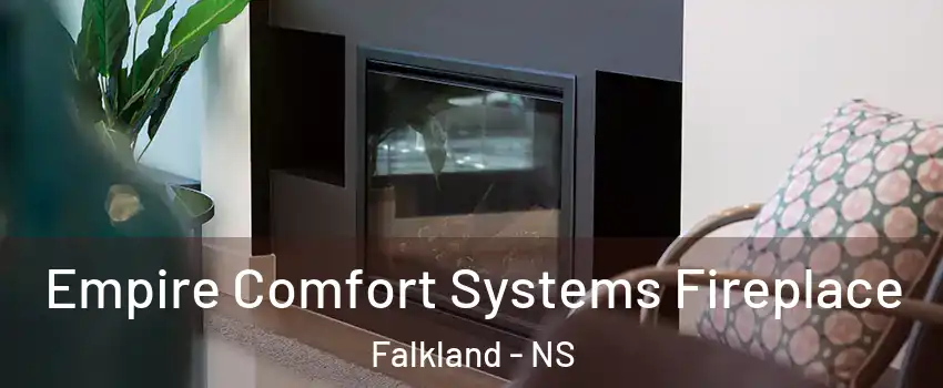  Empire Comfort Systems Fireplace Falkland - NS
