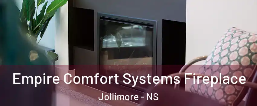  Empire Comfort Systems Fireplace Jollimore - NS