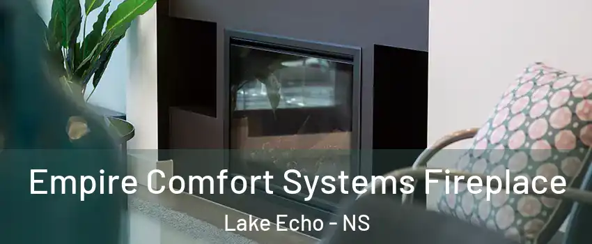  Empire Comfort Systems Fireplace Lake Echo - NS