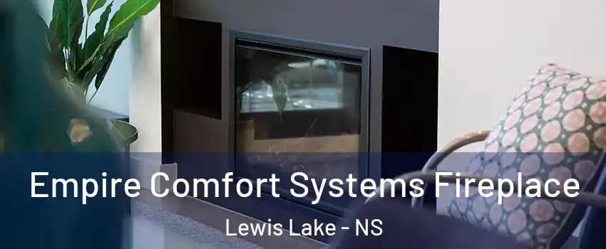  Empire Comfort Systems Fireplace Lewis Lake - NS