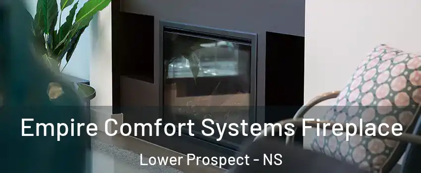  Empire Comfort Systems Fireplace Lower Prospect - NS
