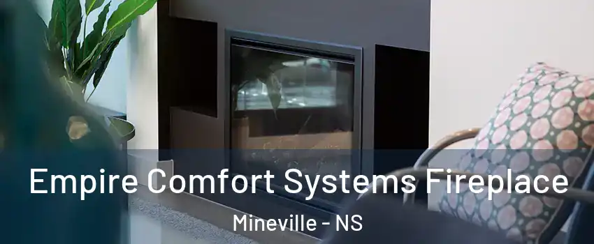  Empire Comfort Systems Fireplace Mineville - NS