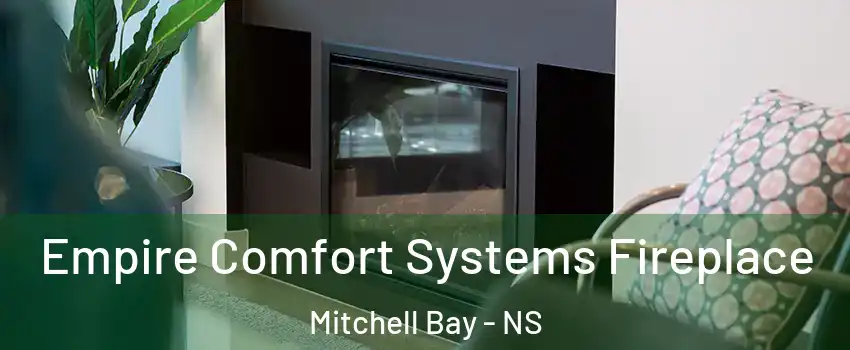  Empire Comfort Systems Fireplace Mitchell Bay - NS