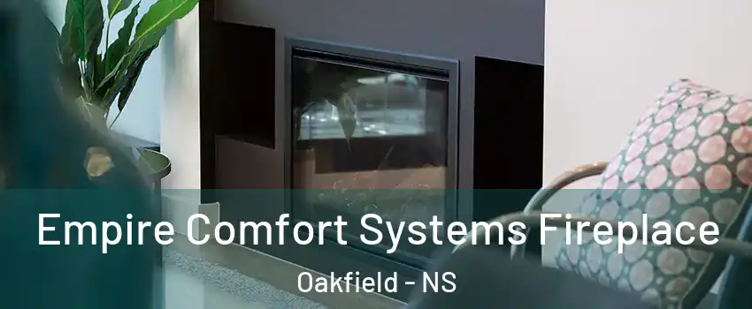  Empire Comfort Systems Fireplace Oakfield - NS