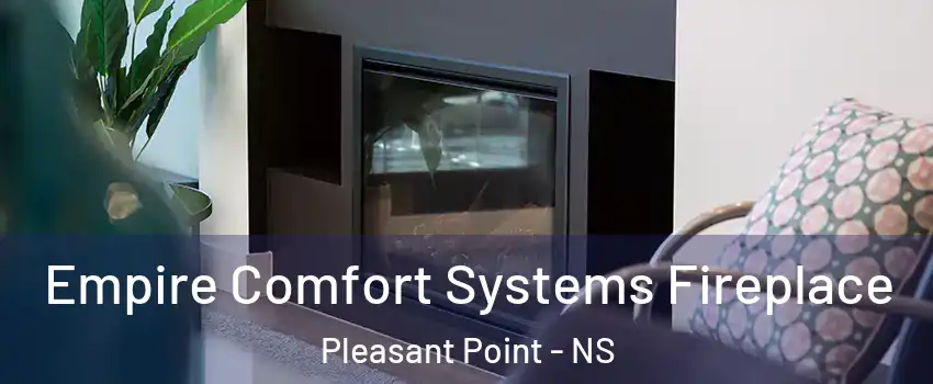  Empire Comfort Systems Fireplace Pleasant Point - NS