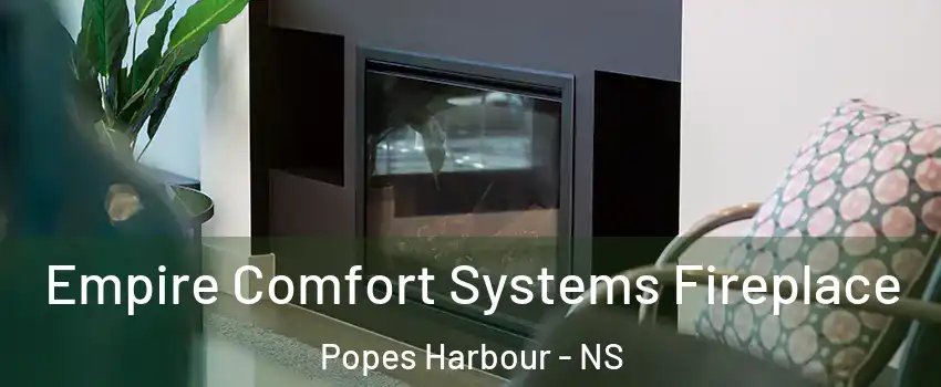  Empire Comfort Systems Fireplace Popes Harbour - NS