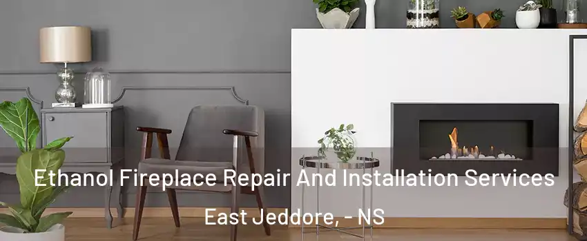  Ethanol Fireplace Repair And Installation Services East Jeddore, - NS