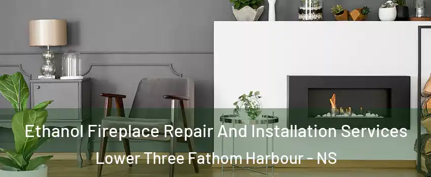  Ethanol Fireplace Repair And Installation Services Lower Three Fathom Harbour - NS