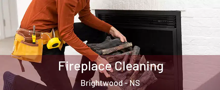  Fireplace Cleaning Brightwood - NS