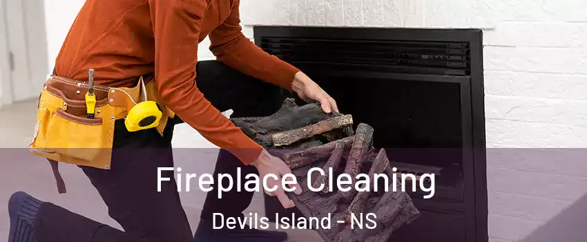  Fireplace Cleaning Devils Island - NS