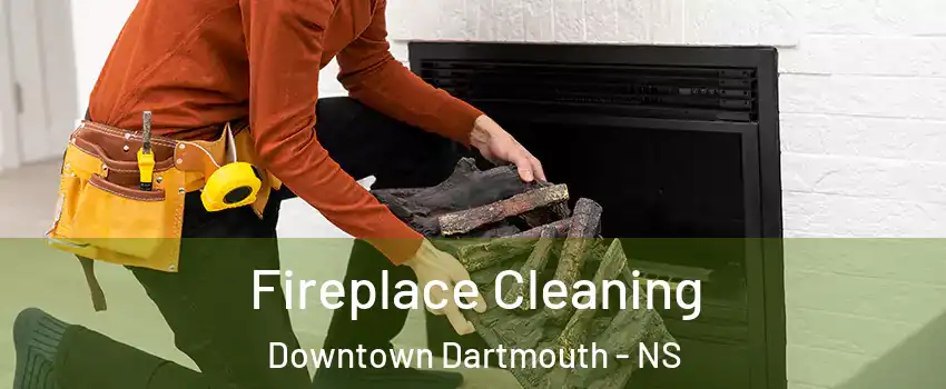  Fireplace Cleaning Downtown Dartmouth - NS