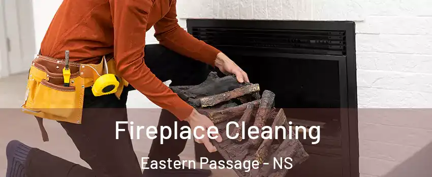  Fireplace Cleaning Eastern Passage - NS